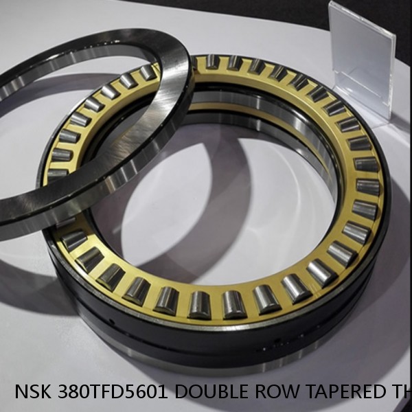 NSK 380TFD5601 DOUBLE ROW TAPERED THRUST ROLLER BEARINGS